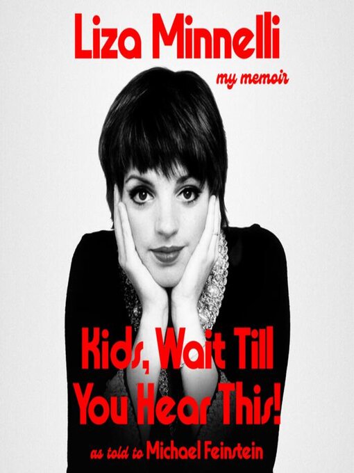 Title details for Kids, Wait Till You Hear This! by Liza Minnelli - Wait list